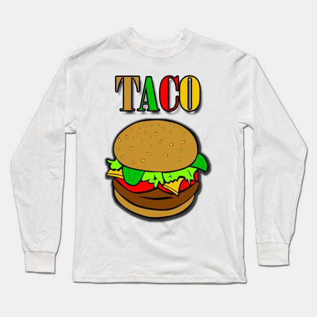 tACO t-sHIRT Long Sleeve T-Shirt by APOCALYPTIK